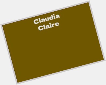Claudia claire Claudia claire