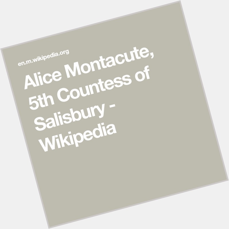 Alice Montacute 5th Countess Of Salisbury  