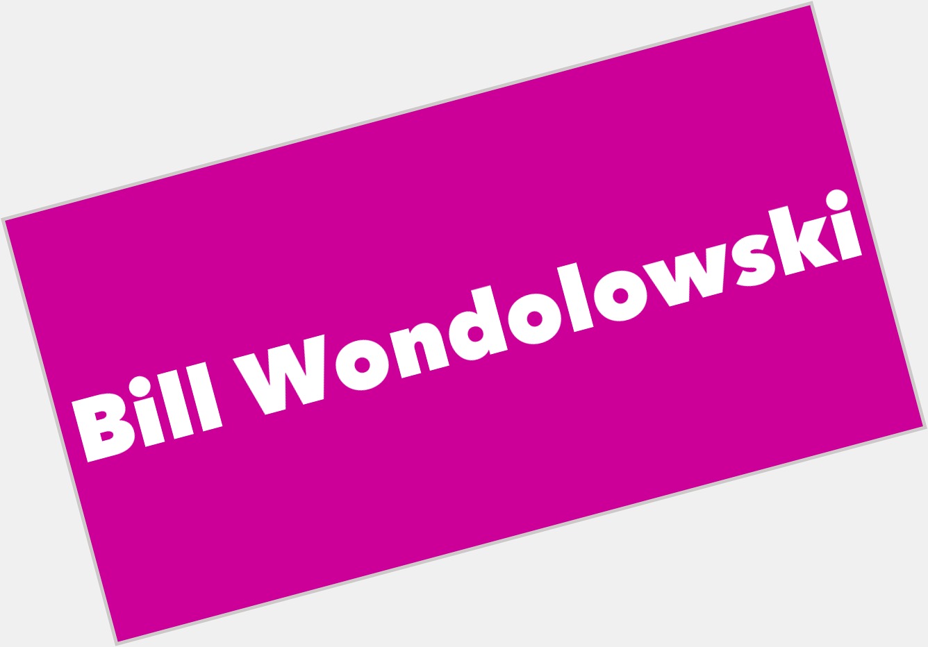 Bill Wondolowski  