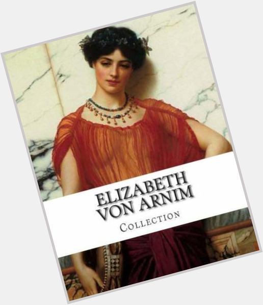 Elizabeth Von Arnim  