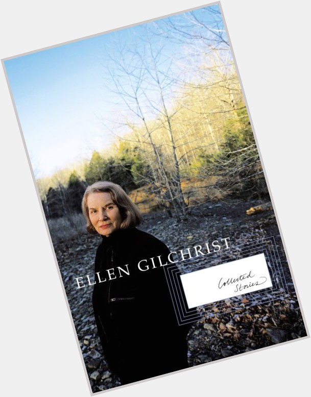 Ellen Gilchrist where who 7