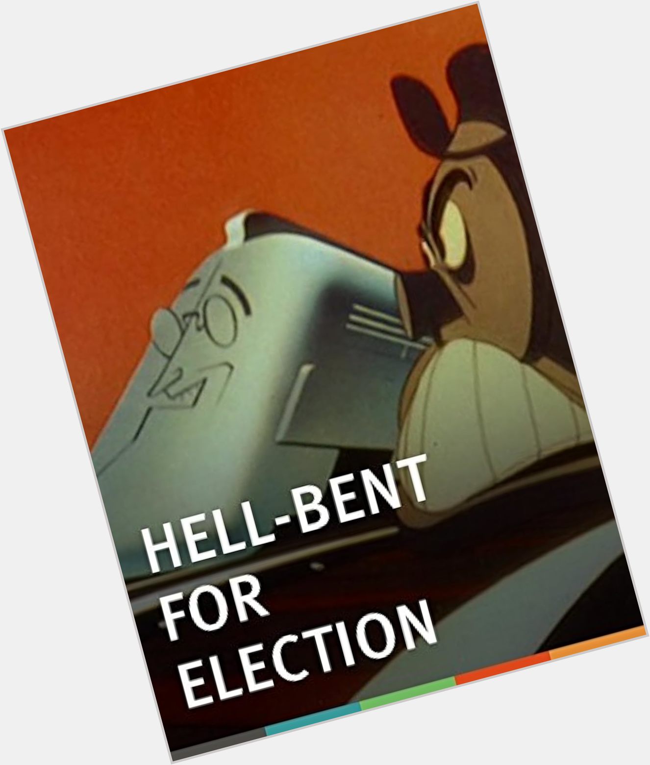 Hell Bent For Election  