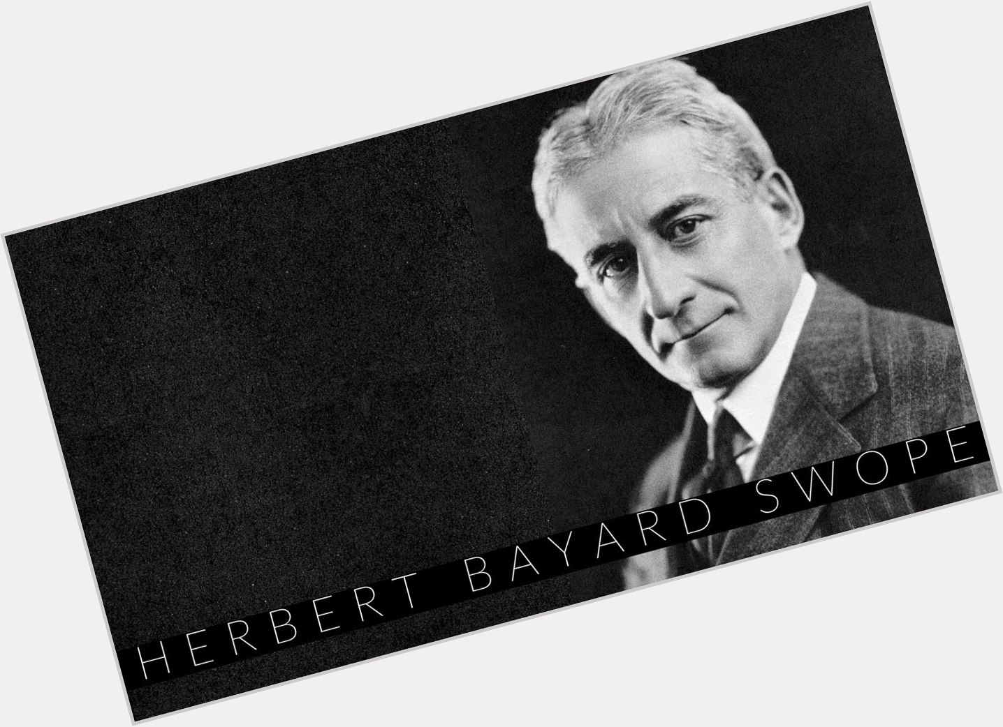 Herbert Bayard Swope  