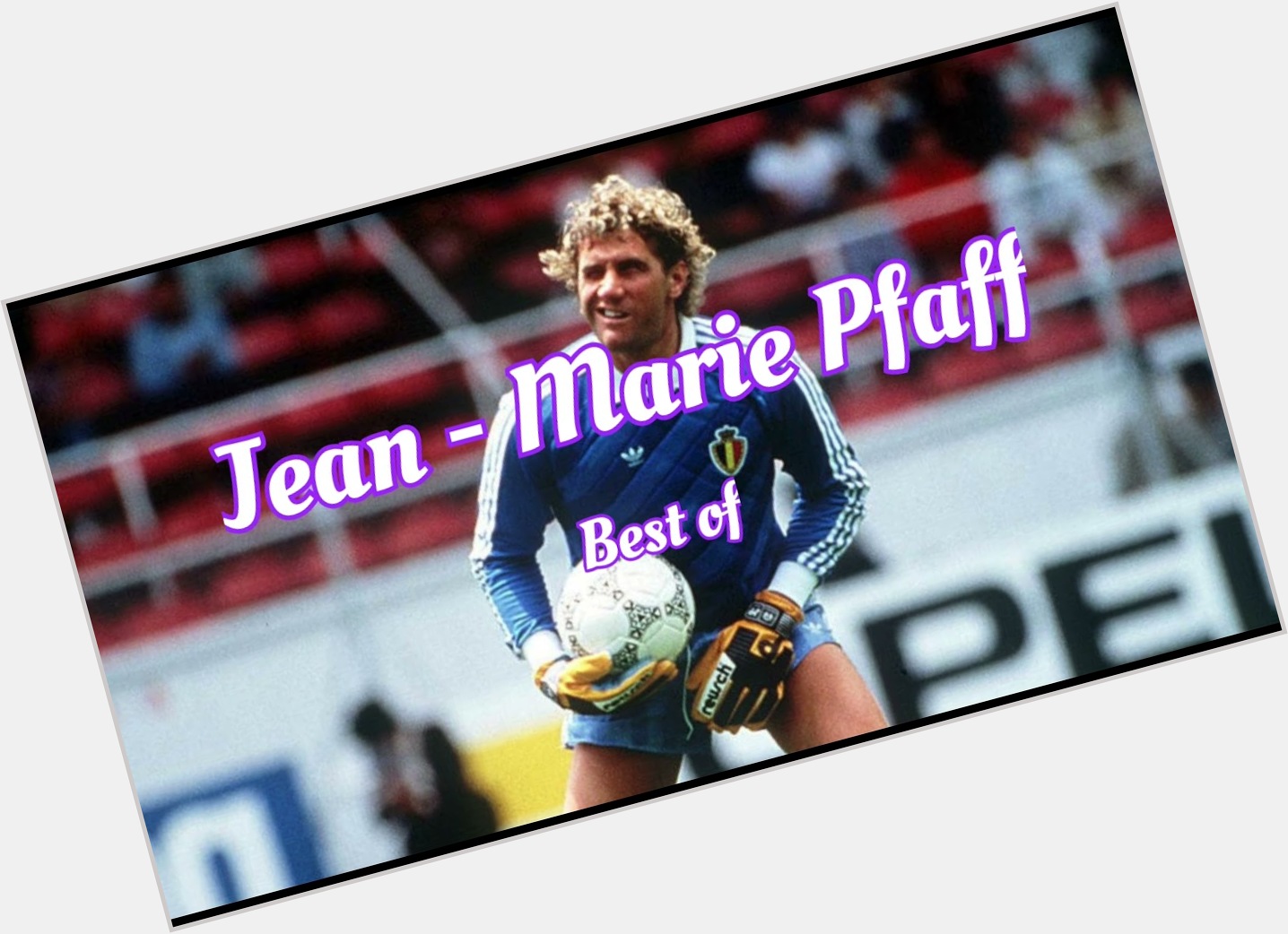 Jean Marie Pfaff hot 3