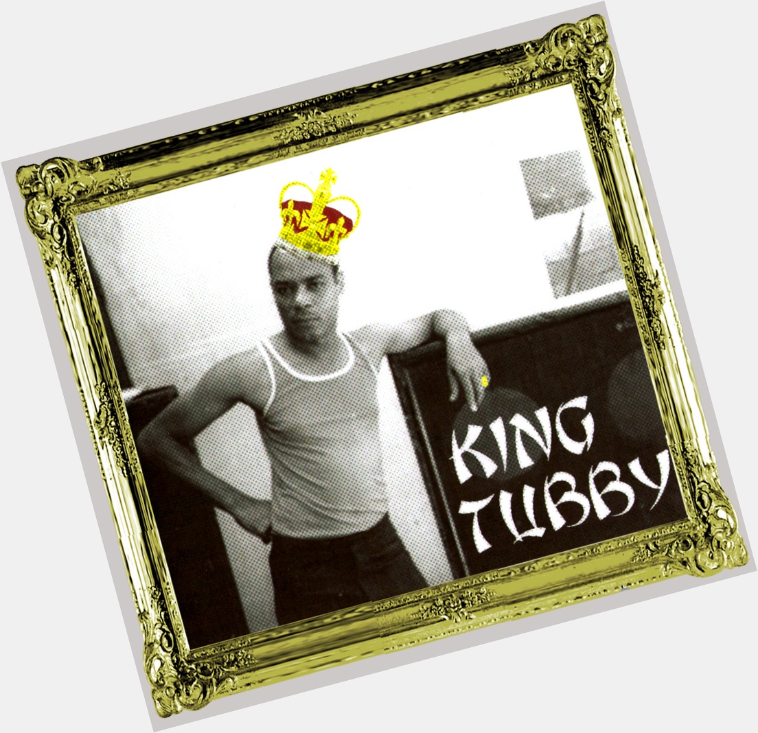 King Tubby dating 2