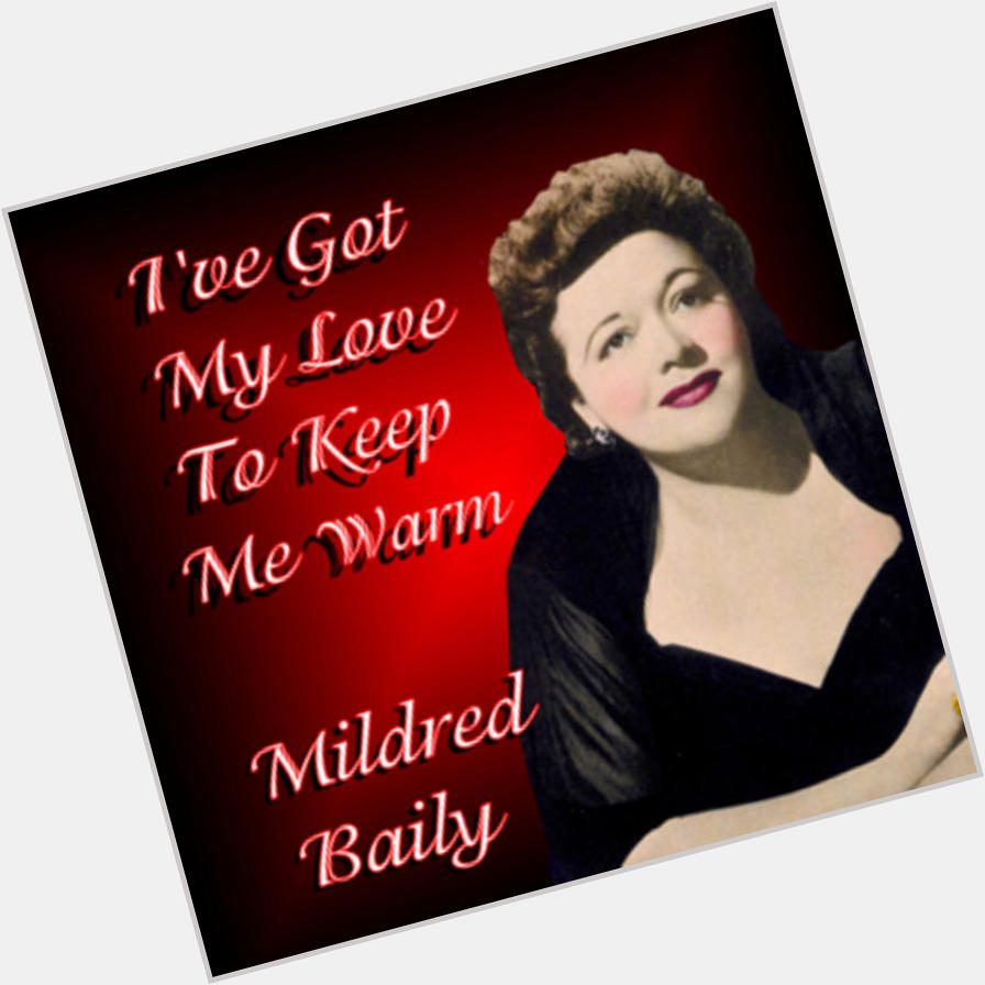 Mildred Bailey  